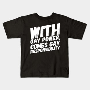 Gay Power/Gay Responsibility Kids T-Shirt